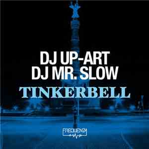 DJ Up-Art & Dj Mr. Slow - Tinkerbell