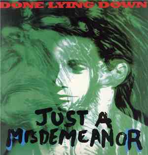 Done Lying Down - Just A Misdemeanor