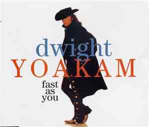 Dwight Yoakam - Fast As You