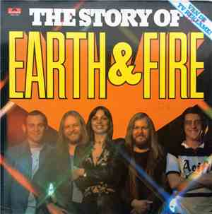 Earth And Fire - The Story Of Earth & Fire