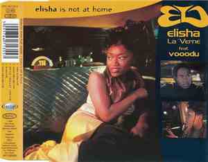 Elisha La'Verne Feat. Vooodu - Elisha Is Not At Home