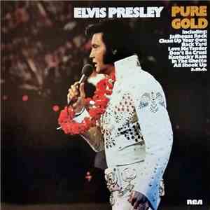 Elvis Presley - Pure Gold