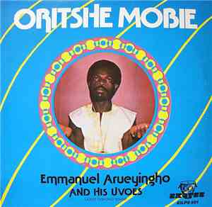 Emmanuel Arueyingho And His Uvoes - Oritshe Mobie