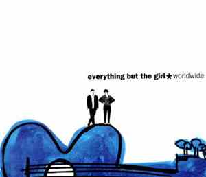 Everything But The Girl - Worldwide And The Acoustic EPs