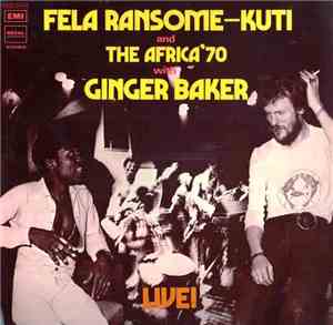 Fela Ransome-Kuti And The Africa '70 With Ginger Baker - Live!