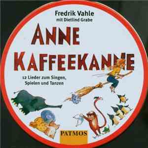 Fredrik Vahle Mit Dietlind Grabe - Anne Kaffeekanne