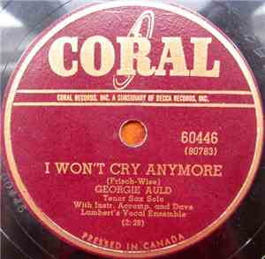Georgie Auld - I Won't Cry Anymore / The Man With The Horn
