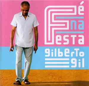 Gilberto Gil - Fé Na Festa