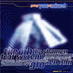Gong - You Remixed (Phase 1.5)