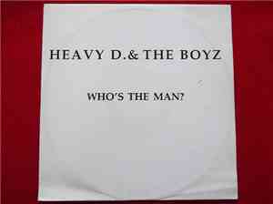 Heavy D. & The Boyz - Who's The Man?