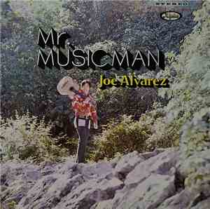 Joe Alvarez  - Mr. Musicman