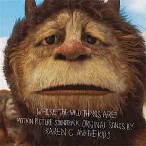 Karen O And The Kids - Where The Wild Things Are Motion Picture Soundtrack