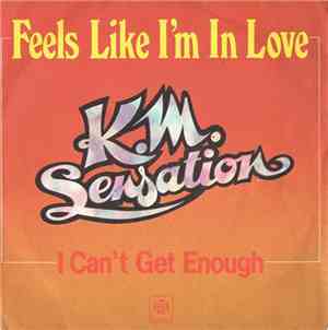 K.M. Sensation - Feels Like I'm In Love