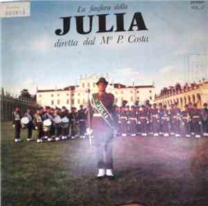 La Fanfara Della Julia Diretta Dal M°. Paolo Costa - La Fanfara Della Julia