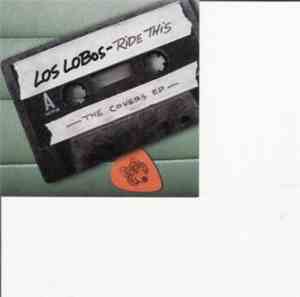 Los Lobos - Ride This - The Covers EP