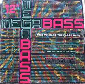 Megabass / The Mastermixers - Time To Make The Floor Burn / Get Down