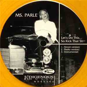 Ms. Parle' - Let's Do This... So Kick That Sh