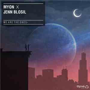 Myon X Jenn Blosil - We Are The Ones