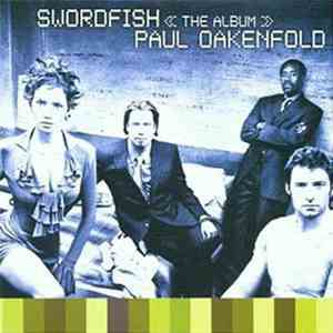 Paul Oakenfold - Swordfish: The Album