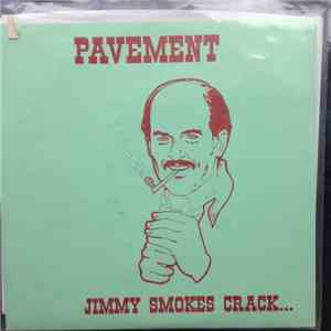 Pavement - Jimmy Smokes Crack...And I Don't Care