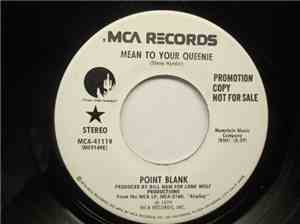 Point Blank  - Mean To Your Queenie