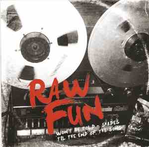 Raw Fun - Won't Be Told
