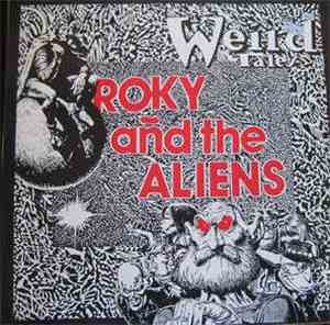 Roky And The Aliens - Weird Tales