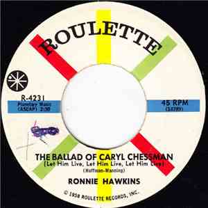 Ronnie Hawkins - The Ballad Of Caryl Chessman