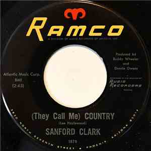 Sanford Clark - (They Call Me) Country / Climbin' The Walls