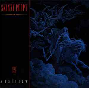 Skinny Puppy - Chainsaw