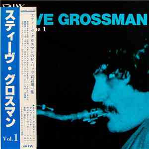 Steve Grossman - Volume 1