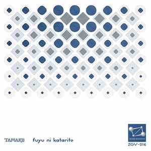Tamaru - Fuyu Ni Katarite