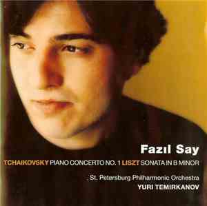 Tchaïkovsky / Liszt - Fazıl Say, St. Petersburg Philharmonic Orchestra ~ Yu ...