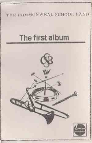 The Commonweal School Band - The First Album