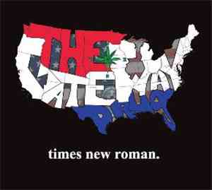 The Gateway Drug - times new roman.