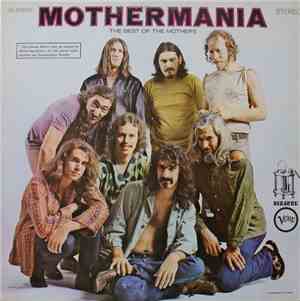 The Mothers Of Invention - Mothermania (The Best Of The Mothers)