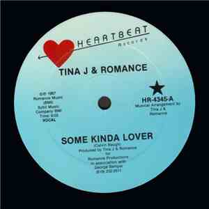 Tina J & Romance - Some Kinda Lover