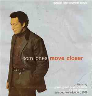 Tom Jones - Move Closer