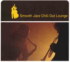 Various - Smooth Jazz Chill Out Lounge