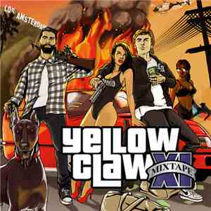 Yellow Claw - Mixtape XI