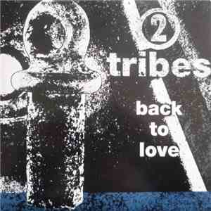 2 Tribes - Back To Love