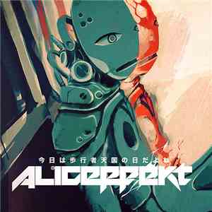 Aliceffekt - Today Is A Pedestrian Paradise, Isn't ?