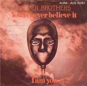 Beaver Brothers - You'll Never Believe It / I Am You