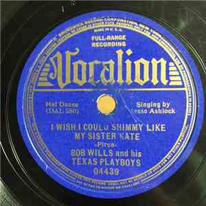 Bob Wills And His Texas Playboys - I Wish I Could Shimmy Like My Sister Kat ...