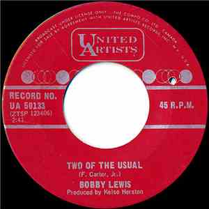 Bobby Lewis  - Two Of The Usual / Your B.A.B.Y. Baby Don't Love You
