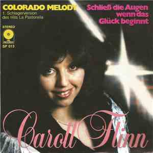 Caroll Flinn - Colorado Melody / Schließ Die Augen Wenn Das Glück Beginnt