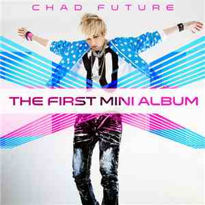Chad Future - The First Mini Album