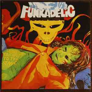 Funkadelic - Let's Take It To The Stage