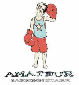 Garrison Starr - Amateur