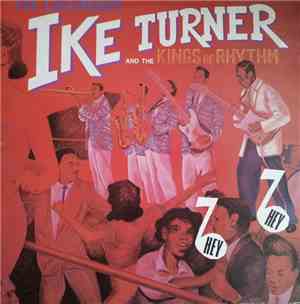 Ike Turner And The Kings Of Rhythm - Hey Hey